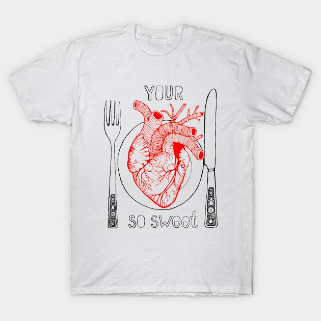 Your Heart so sweet T-Shirt by ruta13art